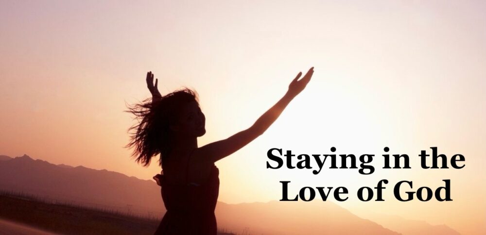 Staying in the Love of God Image