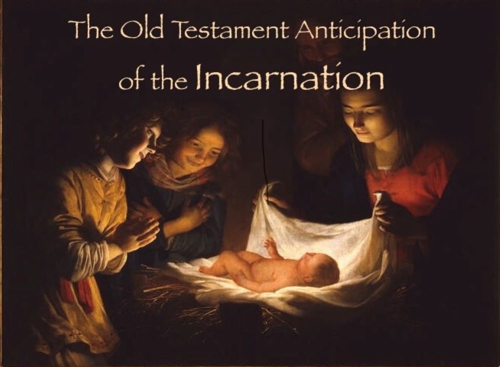 The Old Testament Anticipation of the Incarnation Image