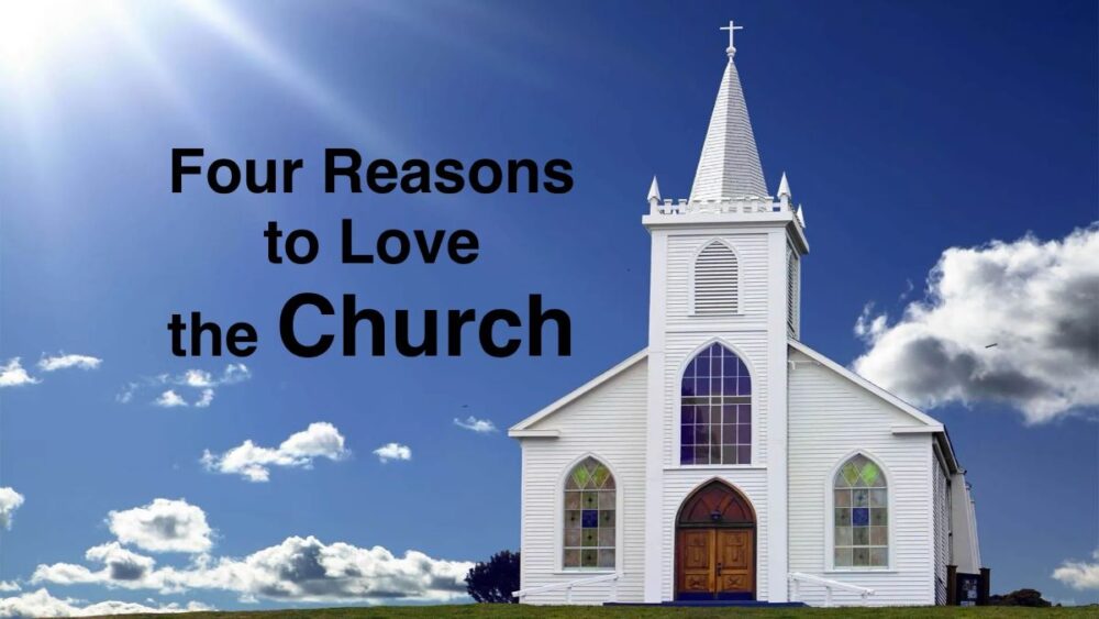 Four Reasons to Love the Church Image